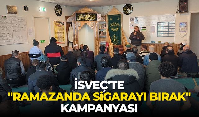 İsveç'te "Ramazanda sigarayı bırak" kampanyası