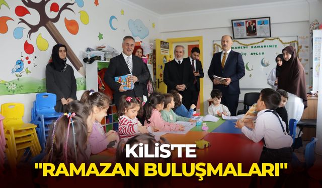 Kilis'te "Ramazan Buluşmaları" programı