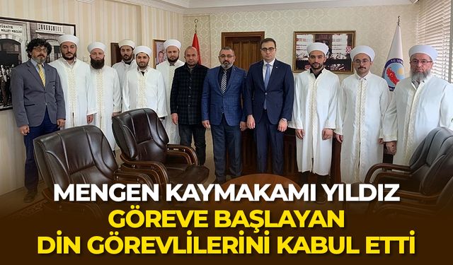 Mengen Kaymakamı Yıldız, göreve başlayan din görevlilerini kabul etti