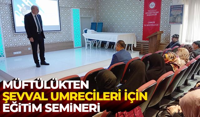 Müftülükten Şevval Umrecileri için eğitim semineri