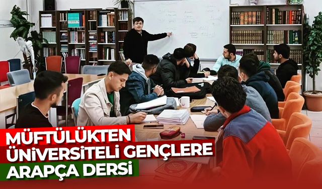 Müftülükten üniversiteli gençlere Arapça dersi