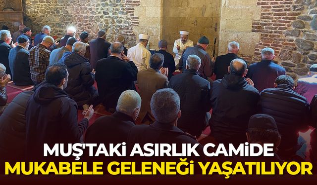 Muş'taki asırlık camide mukabele geleneği yaşatılıyor