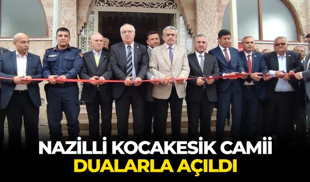 Nazilli Kocakesik Camii dualarla açıldı