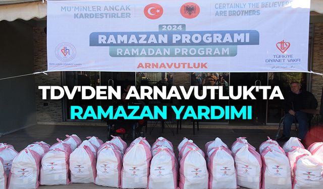 TDV'den Arnavutluk'ta ramazan yardımı