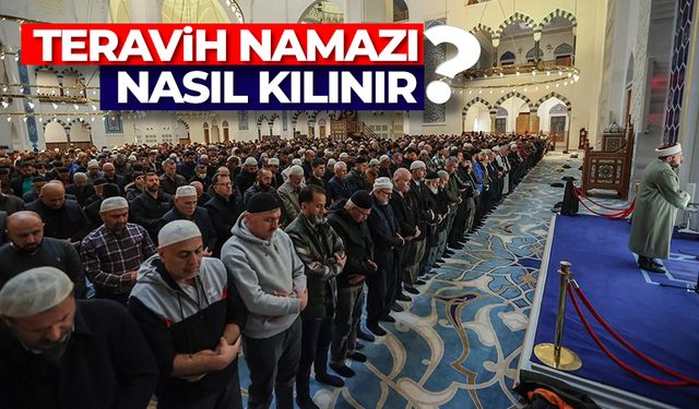 Teravih Namazı Nasıl Kılınır?