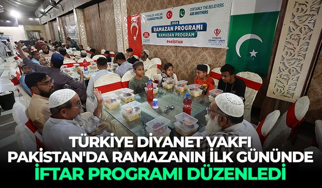 Türkiye Diyanet Vakfı, Pakistan'da ramazanın ilk gününde iftar programı düzenledi