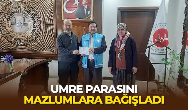 Umre Parasını Mazlumlara Bağışladı