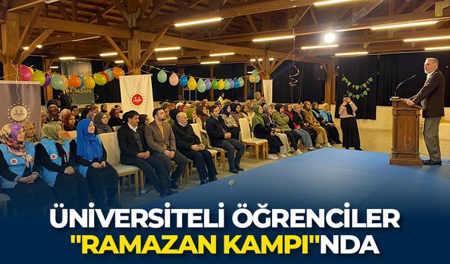 Üniversiteli öğrenciler "Ramazan Kampı"nda