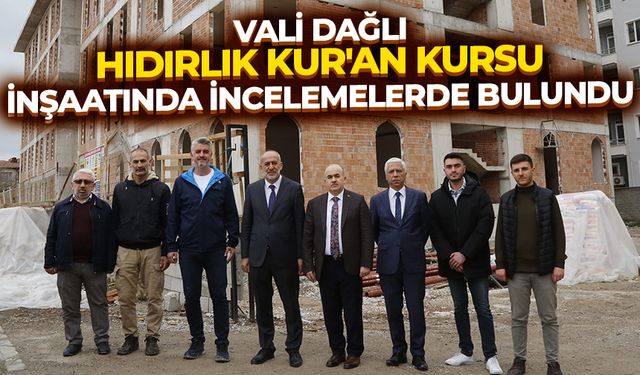 Vali Dağlı, Hıdırlık Kur'an Kursu İnşaatında incelemelerde bulundu