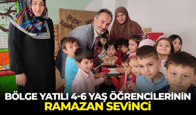 Bölge Yatılı 4-6 Yaş öğrencilerinin Ramazan sevinci