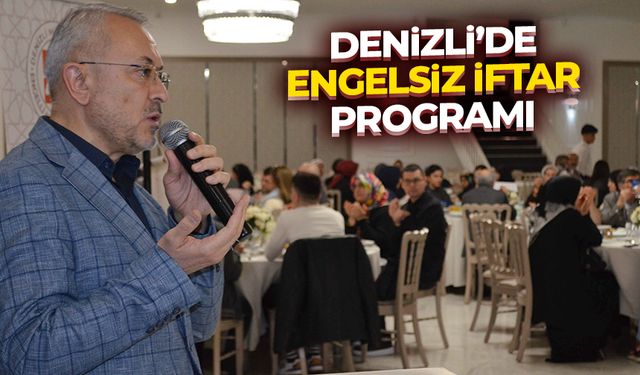 Denizli’de engelsiz iftar programı