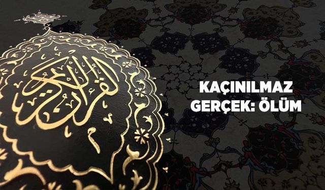 Kaçınılmaz Gerçek: Ölüm