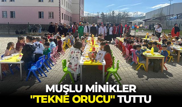 Muşlu minikler "Tekne Orucu" tuttu