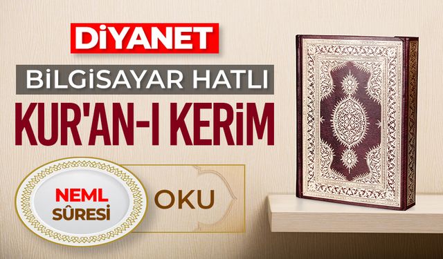 Diyanet Bilgisayar Hatlı Kur'an-ı Kerim Neml Suresi Oku