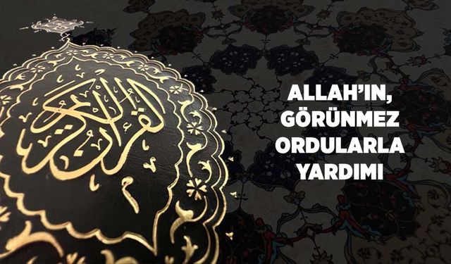 Allah'ın Görünmez Ordularla Yardımı