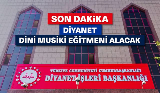 Diyanet, dini musiki eğitmeni alacak