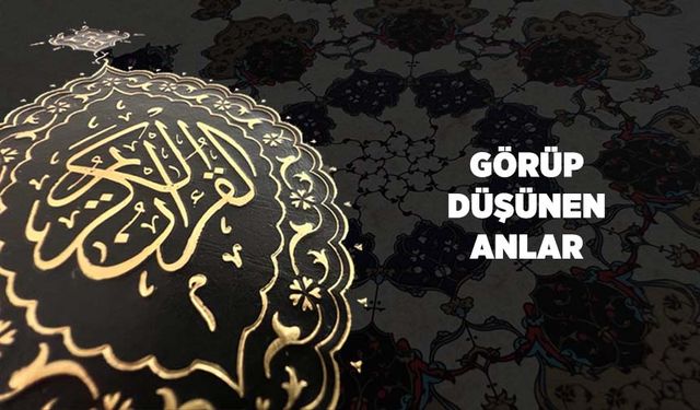 Görüp Düşünen Anlar