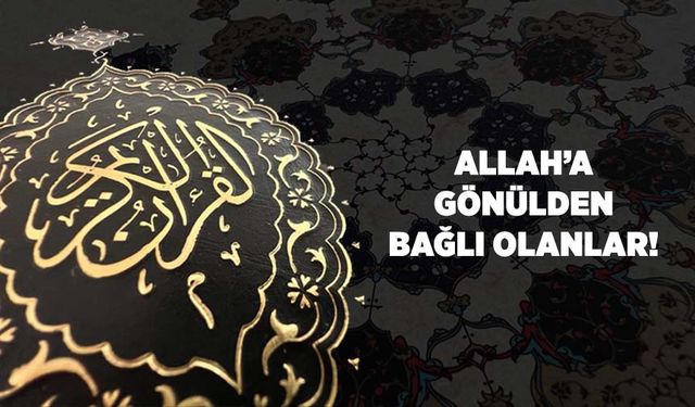 Allah'a Gönülden Bağlı Olanlar