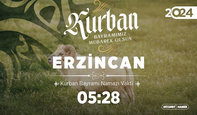 Erzincan ve ilçeleri için Kurban Bayramı namazı saatleri (2024)