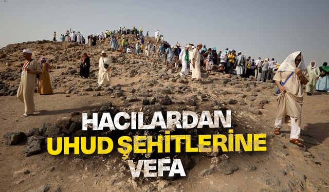 Hacılardan Uhud Şehitlerine vefa