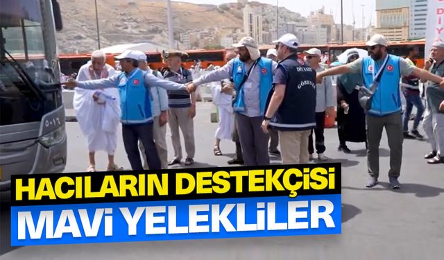 Hacıların destekçisi "Mavi Yelekliler"