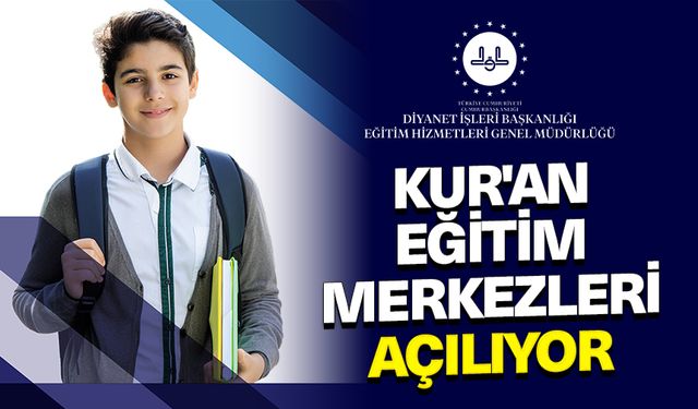 Kur’an Eğitim Merkezleri açılıyor