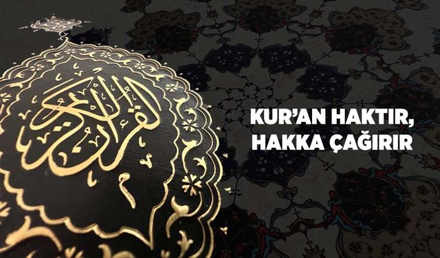 Kur'an Haktır, Hakka Çağırır