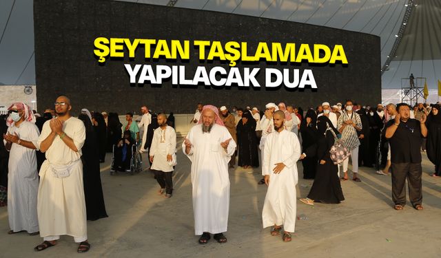 Şeytan taşlamada yapılacak dua