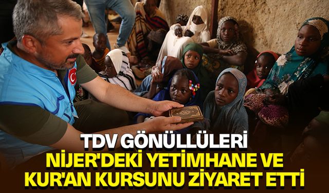 TDV gönüllüleri Nijer'deki yetimhane ve Kur'an kursunu ziyaret etti