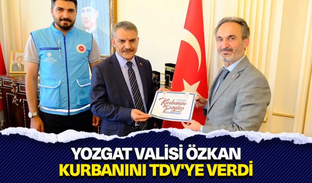 Yozgat Valisi Özkan, kurbanını TDV'ye verdi