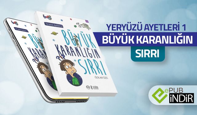 Yeryüzü Ayetleri - 1 Büyük Karanlığın Sırrı - eKitap