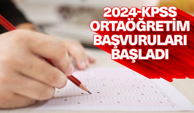 2024-KPSS Ortaöğretim Başvuruları başladı