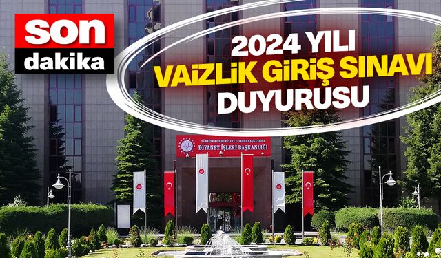 2024 Yılı Vaizlik Giriş Sınavı duyurusu