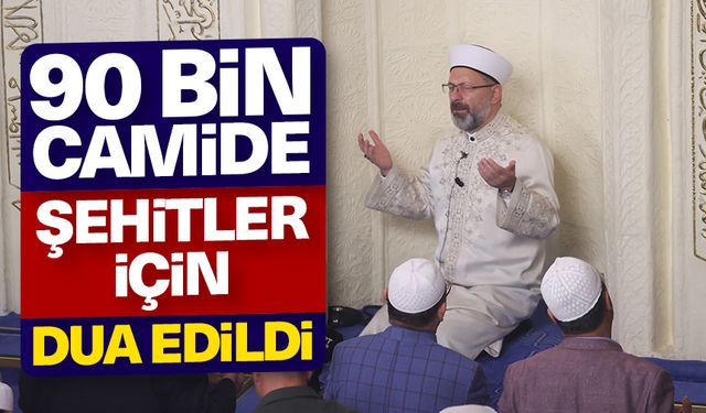 90 bin camide şehitler için dua edildi