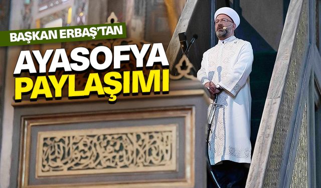 Ayasofya-i Kebir Cami-i Şerifi'nin ibadete açılmasının dördüncü yıl dönümü