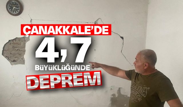 Çanakkale'de 4,7 büyüklüğünde deprem