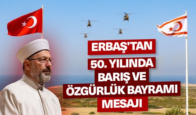 Erbaştan 50. Yılında Barış ve Özgürlük mesajı