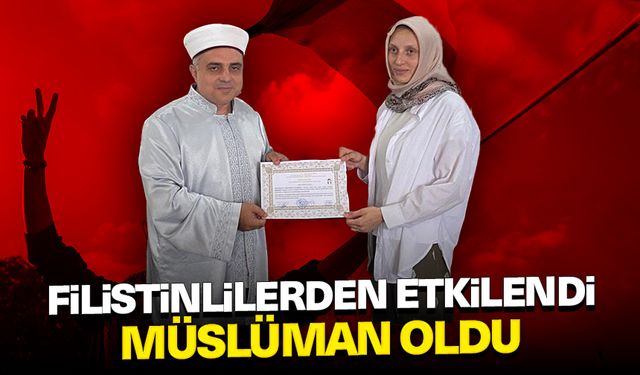 Filistinlilerden etkilendi Müslüman oldu