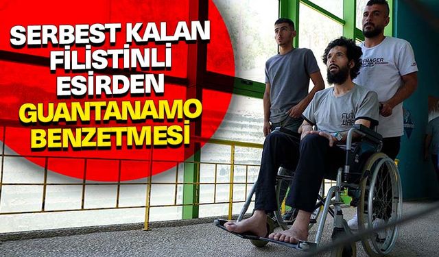 Katil İsrail'in 9 ay sonra serbest bıraktığı Filistinli, kaldığı cezaevini Guantanamo'ya benzetti