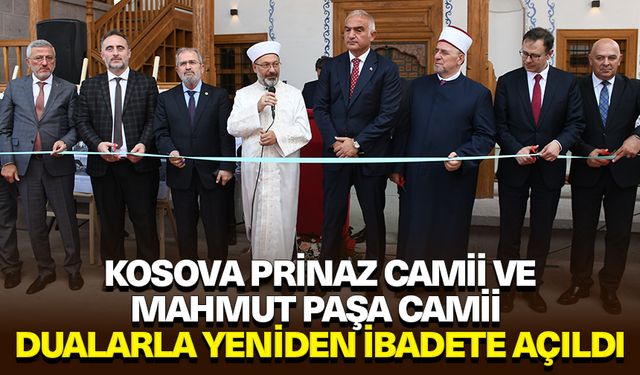 Kosova Prinaz Camii ve Mahmut Paşa Camii, dualarla yeniden ibadete açıldı