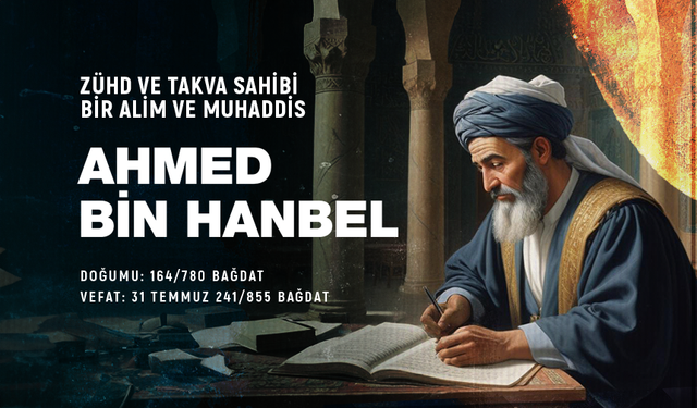 Zühd ve Takva Sahibi Bir Muhaddis: Ahmed b. Hanbel