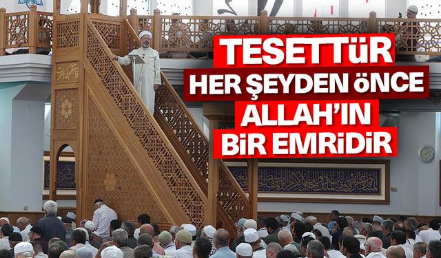 Erbaş: Tesettür her şeyden önce Allah’ın bir emridir