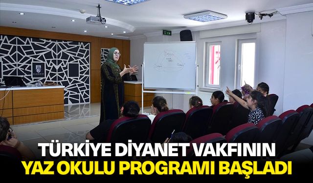 Türkiye Diyanet Vakfının ortaokul öğrencileri için yaz okulu programı başladı