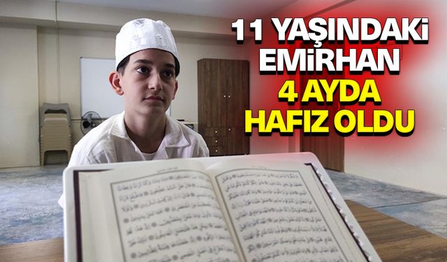 Bursalı 11 yaşındaki Emirhan, 4 ayda hafız oldu