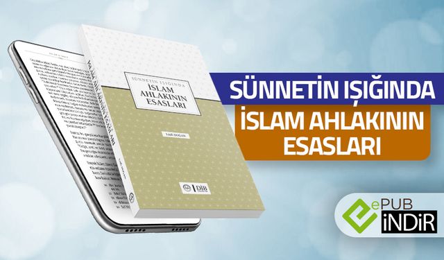 Sünnetin Işığında İslam Ahlakının Esasları - eKitap