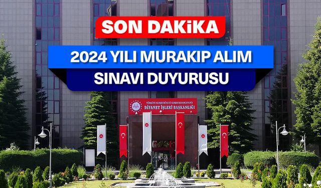 2024 Yılı Murakıp Alım Sınavı duyurusu