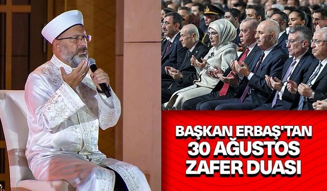 Başkan Erbaş'tan 30 Ağustos Zafer duası