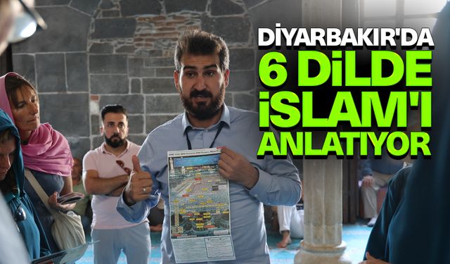 Diyarbakır'da 6 dilde İslam'ı anlatıyor