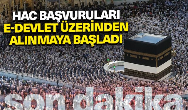 Hac başvuruları e-Devlet üzerinden alınmaya başladı