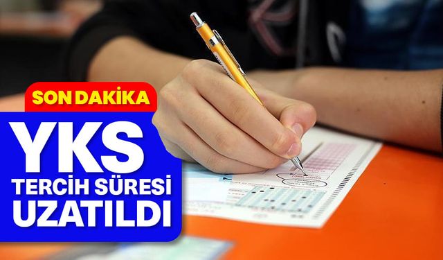 YKS Tercih Süresi uzatıldı